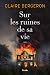 Sur les ruines de sa vie by Claire Bergeron