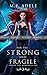 For the Strong and Fragile: Where the Mongrels Are: Book 3