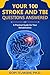 Your 100 Stroke & TBI Questions Answered by Gopi A. Tejwani Ph.D. Your 100 Stroke & TBI Questions Answered by Gopi A. Tejwani Ph.D.