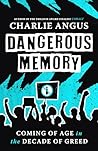 Dangerous Memory:...
