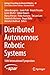 Distributed Autonomous Robotic Systems: 16th International Symposium (Springer Proceedings in Advanced Robotics)