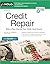 Credit Repair: Make a Plan, Improve Your Credit, Avoid Scams