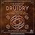 The Book of Druidry: A Complete Introduction to the Magic & Wisdom of the Celtic Mysteries