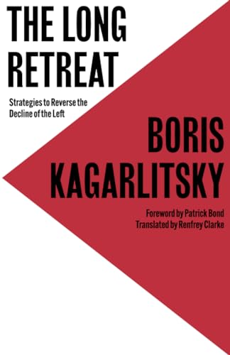 The Long Retreat: Strategies to Reverse the Decline of the Left (Transnational Institute)