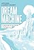Dream Machine: A Portrait of Artificial Intelligence