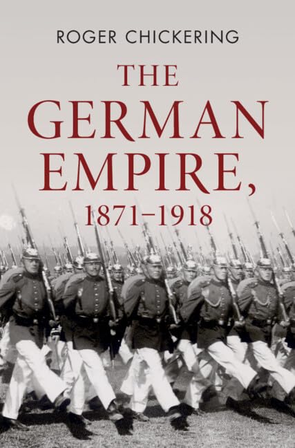 The German Empire, 1871–1918 (Hardcover)
