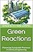 Green Reactions: Pioneering...
