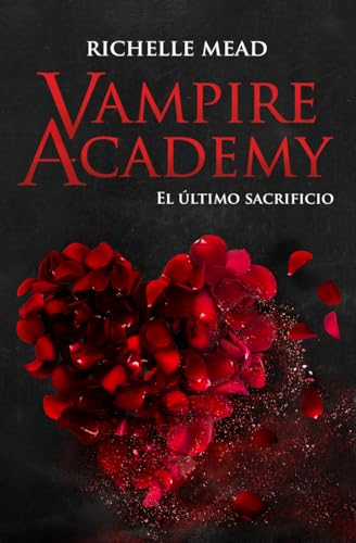 Portada de Vampire Academy: El último sacrificio, de Richelle Mead
