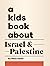 A Kids Book About Israel & Palestine by Reza Aslan