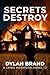 Secrets Destroy: Chris Morr...