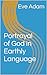 Portrayal of God in Earthly...