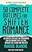 50 Complete Outlines for Shifter Romance Novels (The Complete Romance Writer's Outline Handbooks)