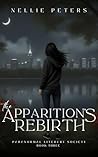The Apparition's Rebirth (Paranormal Literary Society, #3) Book cover for The Apparition's Rebirth (Paranormal Literary Society, #3)