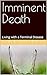 Imminent Death : Living with a Terminal Disease