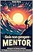 Sois ton propre Mentor: Déc...