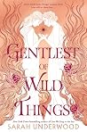 Gentlest of Wild ...