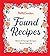 Betty Crocker Found Recipes by Betty Crocker