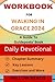 Workbook for Walking in Gra...