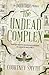 The Undead Complex (The Und...