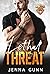 Lethal Threat by Jenna Gunn Lethal Threat by Jenna Gunn