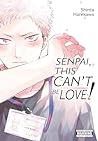 Senpai, This Can’t Be Love! by Shinta Harekawa