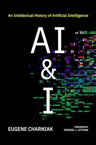 AI & I: An Intellectual History of Artificial Intelligence (Paperback)