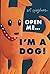 Open Me...I'm a Dog