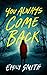 You Always Come Back: A Novel