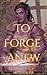 To Forge Anew: A Tales of W...
