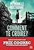 Comment te croire ?