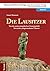Die Lausitzer: Von der erst...