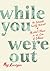 While You Were Out: An Intimate Family Portrait of Mental Illness in an Era of Silence