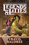 Legends & Lattes by Travis Baldree