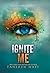 Ignite Me by Tahereh Mafi