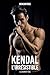 KENDAL L'IRRESISTIBLE (French Edition)
