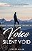 The Voice of a Silent Void by Stacey Allan