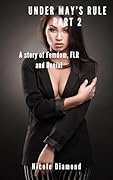 Under May's Rule Part Two: A story of femdom, FLR and denial