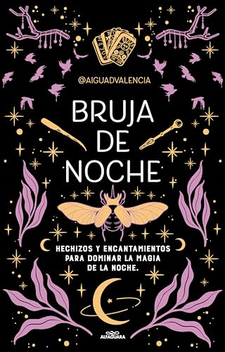 Bruja de noche: Hechizos y encantamientos para dominar la magia de la noche (Spanish Edition)