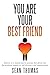 You are Your Best Friend