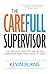 The CareFull Supervisor by Kevin Burns