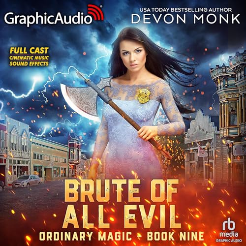 Brute of All Evil [Dramatized Adaptation] (Ordinary Magic #9)