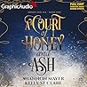A Court of Honey and Ash [Dramatized Adaptation] (Honey and Ice, #1)