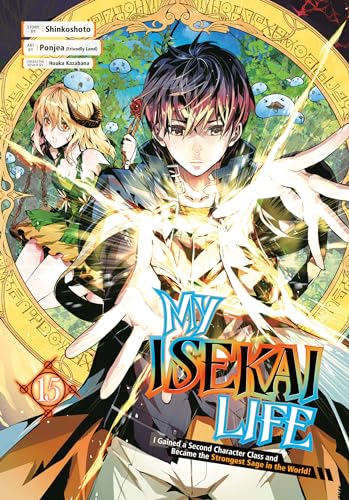 My Isekai Life 15: I Gained a Second Character Class and Became the Strongest Sage in the World! (Kindle Edition)