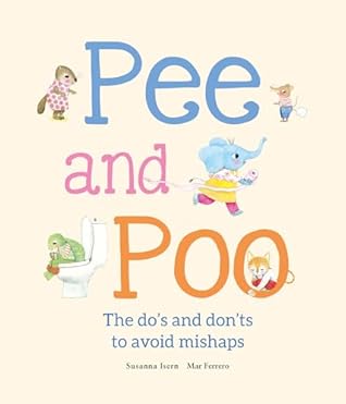Pee and Poo. The Do’s and Don'ts to Avoid Mishaps (Somos8)