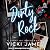 Dirty Rock by Vicki James