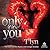 Only If It's You
