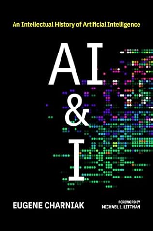 AI & I: An Intellectual History of Artificial Intelligence
