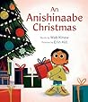 An Anishinaabe Christmas by Wab Kinew