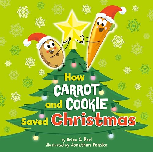 How Carrot and Cookie Saved Christmas (Hardcover)