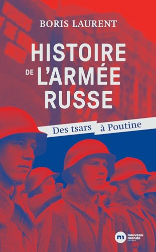 Histoire de l'armée russe: Des tsars à Poutine (Paperback)